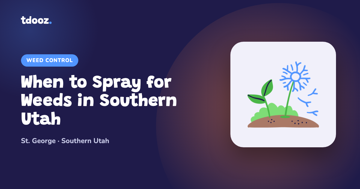 Illustration titled When to Spray for Weeds in Southern Utah